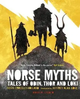 V cudzom jazyku Norse Myths - Tales of Odin, Thor and Loki - Kevin Crossley-Holland,Jeffrey Alan Love