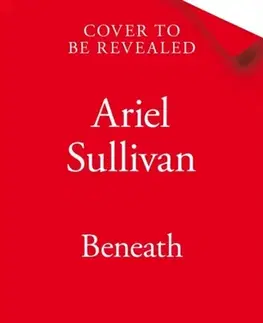 Sci-fi a fantasy Beneath - Ariel Sullivan