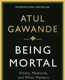 Medicína - ostatné Being Mortal - Atul Gawande