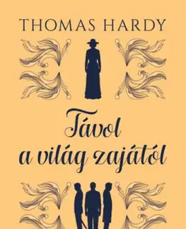 Svetová beletria Távol a világ zajától - Thomas Hardy