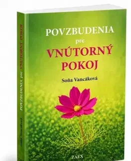 Psychológia, etika Povzbudenia pre vnútorný pokoj - Soňa Vancáková