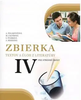 Slovenský jazyk Zbierka textov a úloh z literatúry 4 pre SŠ - Alena Polakovičová,Milada Catlíková