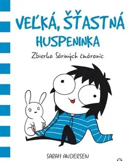 Komiksy Veľká, šťastná huspeninka - Sarah Andersen