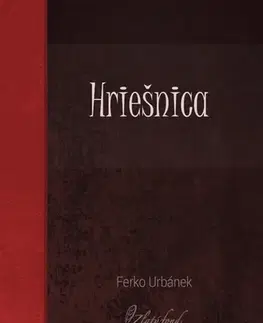 Dráma, divadelné hry, scenáre Hriešnica - Ferko Urbánek