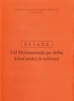 Filozofia Dějiny náboženského myšlení III. - Mircea Eliade