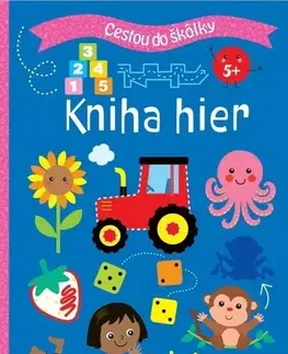 Pre deti a mládež - ostatné Cestou do škôlky: Kniha hier 5+