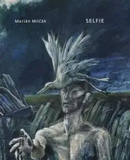 Slovenská poézia Selfie - Marián Milčák