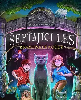 Rozprávky Šeptající les: Zkamenělé kočky - Andreas Suchanek