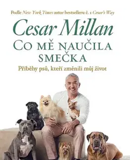 Psy, kynológia Co mě naučila smečka - Cesar Millan