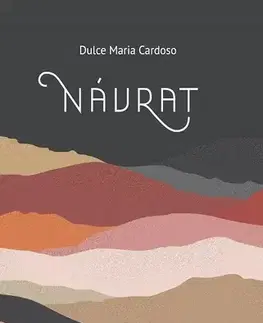 Historické romány Návrat - Dulce Maria Cardoso
