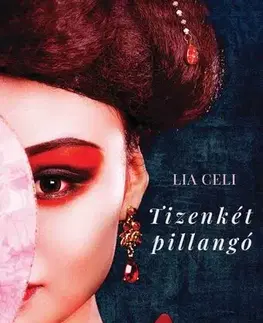 Svetová beletria Tizenkét pillangó - Lia Celi,Zsuzsa Kárpáti