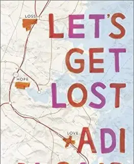 V cudzom jazyku Lets Get Lost - Adi Alsaid