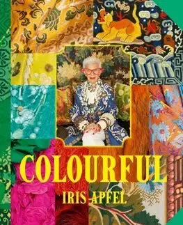 Dizajn, úžitkové umenie, móda Colourful - Iris Apfel