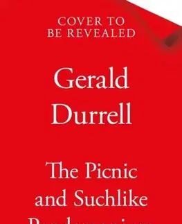 Biografie - Životopisy The Picnic and Suchlike Pandemonium - Gerald Durrell