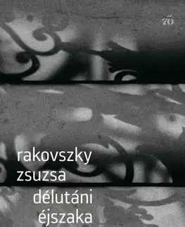 Svetová poézia Délutáni éjszaka - Zsuzsa Rakovszky