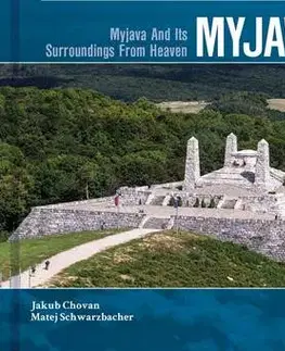 Obrazové publikácie Myjava a okolie z neba - Jakub Chovan,Matej Schwarzbacher