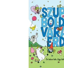 Pre deti a mládež - ostatné Szuper boldog varázserdő