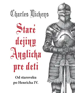 História Staré dejiny Anglicka pre deti - Charles Dickens
