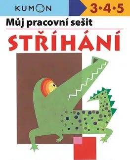 Príprava do školy, pracovné zošity Stříhání - Můj pracovní sešit - Kolektív autorov