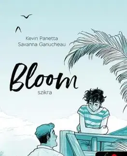 Komiksy Bloom - Szikra - Kevin Panetta,Savanna Ganucheau,Máté Gyurkovics