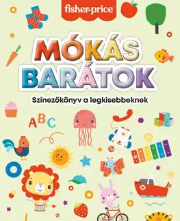 Pre deti a mládež - ostatné Mókás barátok - színezőkönyv a legkisebbeknek - Fisher - Price