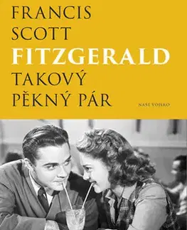 Biografie - ostatné Takový pěkný pár - Francis Scott Fitzgerald