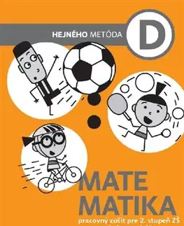 Matematika Matematika D - Pracovný zošit. Hejného metóda pre 2. stupeň ZŠ a osemročné gymnáziá - Milan Hejný