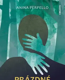 Young adults Prázdné objetí - Anina Perpello