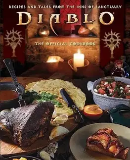 Kuchárky - ostatné Diablo: The Official Cookbook - Andy Lunique,Rick Barba