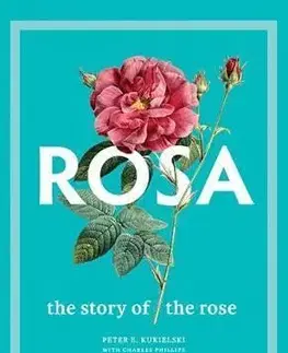 História - ostatné Rosa - Peter E. Kukielski,Charles Phillips