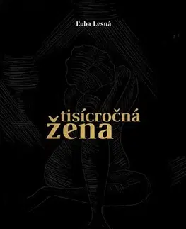 Historické romány Tisícročná žena - Ľuba Lesná