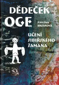 Beletria - ostatné Dědeček Oge - Pavlína Brzáková