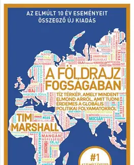 Svetové dejiny, dejiny štátov A földrajz fogságában - Tim Marshall