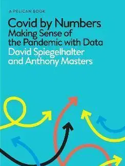 Medicína - ostatné Covid By Numbers - Anthony Masters,David Spiegelhalter