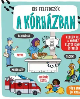 Pre deti a mládež - ostatné Kis felfedezők - A kórházban - Catherine Ard