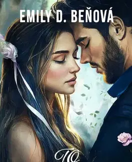Romantická beletria To najkrajšie - Emily D. Beňová