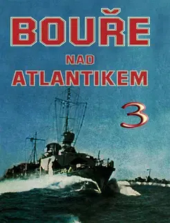 Vojnová literatúra - ostané Bouře nad Atlantikem 3 - Andrzej Perepeczko