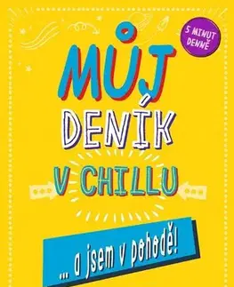 Pre deti a mládež - ostatné Můj deník v chillu - Annabel Rosenhead,Nadim Saad,Daniel Bobroff