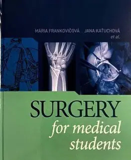 Pre vysoké školy Surgery for medical students - Mária Frankovičová