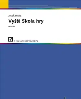 Hudba - noty, spevníky, príručky Vyšší škola hry na housle - Josef Micka