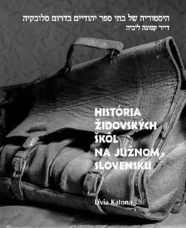 Slovenské a české dejiny História židovských škôl na južnom Slovensku - Lívia Katona