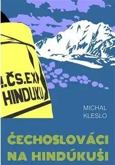 Turistika, skaly Čechoslováci na Hindúkuši - Michal Kleslo