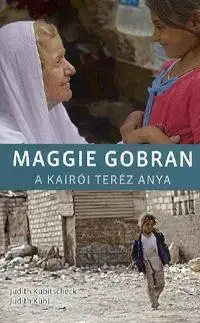 Biografie - ostatné Maggie Gobran - A kairói Teréz Anya - Kolektív autorov
