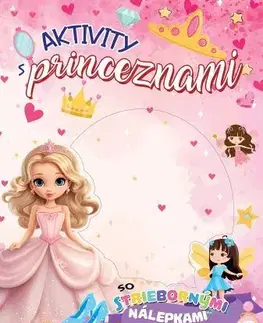 Nalepovačky, vystrihovačky, skladačky Aktivity s princeznami
