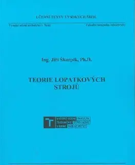 Veda, technika, elektrotechnika Teorie lopatkových strojů - Jiří Škorpík