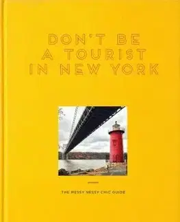 Geografia - ostatné Don't Be a Tourist in New York - Vanessa Grall