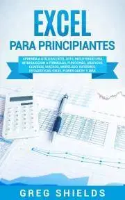 Počítačová literatúra - ostatné Excel para principiantes - Shields Greg