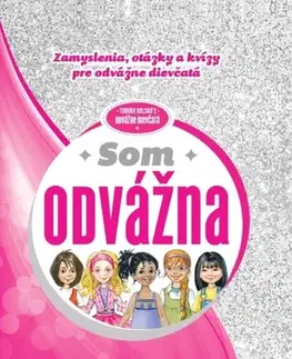 Náboženská literatúra pre deti Som odvážna - zamyslenia, otázky a kvízy pre odvážne dievčatá - Kolektív autorov Thomas Nelson