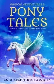 V cudzom jazyku Magical Adventures & Pony Tales Box Set - Thompson Rees Angharad