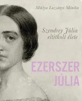 Svetová beletria Ezerszer Júlia - Miklya Luzsányi Mónika